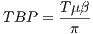 T BP =  Tμβ-
         π
