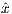 xˆ