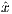xˆ